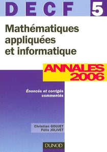 Mathematiques appliquees et informatique - decf 5 - 8eme edition - annales 2006