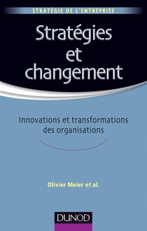 Stratégies et changement - innovations et transformations des organisations