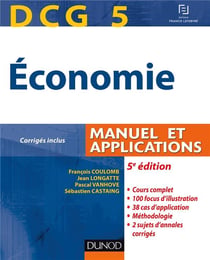 Dcg 5 - économie - manuel et applications (5e édition)
