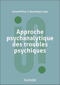 Approche psychanalytique des troubles psychiques (2e édition)
