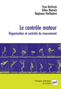 Le contrôle moteur - organisation et contrôle du mouvement