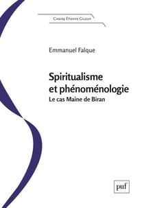 Spiritualisme et phénoménologie : le "cas" Maine de Biran