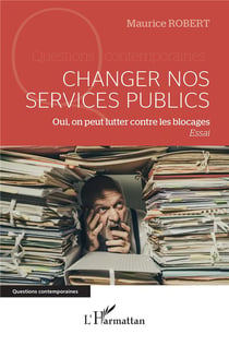 Changer nos services publics : oui, on peut lutter contre les blocages