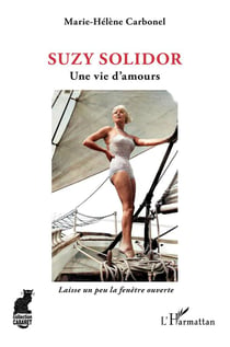 Suzy Solidor : Une vie d'amours