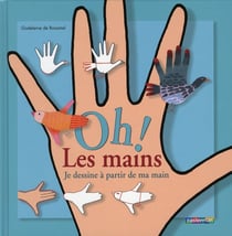 Oh ! Les mains
