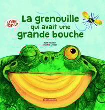 La grenouille qui avait une grande bouche