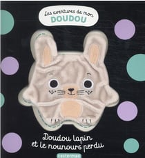 Les aventures de mon doudou - t03 - doudou lapin et le nounours perdu