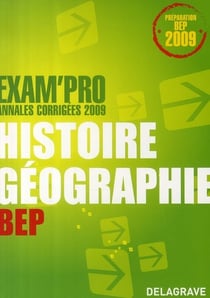 EXAM'PRO Tome 15 : histoire/géographie - BEP (édition 2009)