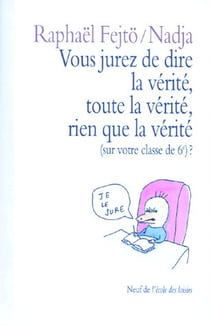 vous jurez de dire la verite