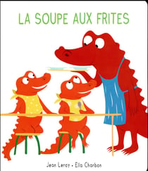 La soupe aux frites