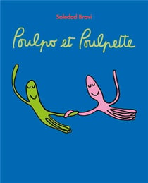 Poulpo et Poulpette