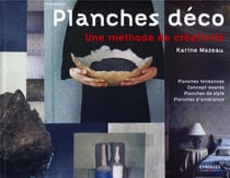 Planches déco - une méthode de créativité