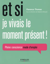 Et si je vivais le moment présent !