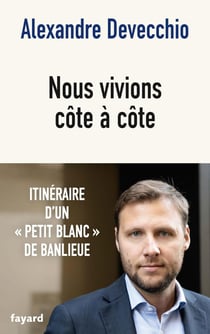 Nous vivions côte à côte : Itinéraire d'un "petit blanc" de banlieue