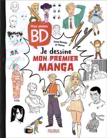 Mon atelier BD : je dessine mon premier manga