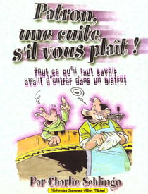 Patron une cuite s'il vous plait