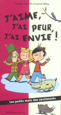 J'aime, j'ai peur, j'ai envie