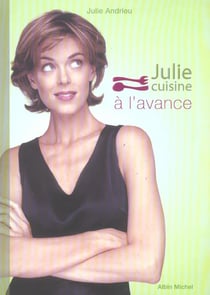 Julie cuisine a l'avance