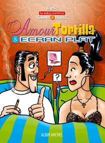 Roberto et pepita - amour, tortilla et ecran plat