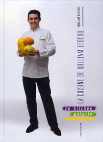 La cuisine de William Ledeuil - Ze Kitchen Galerie Restaurant