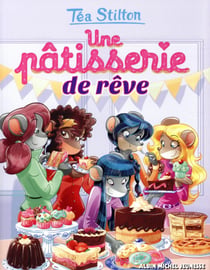 Les Téa sisters - le collège de Raxford Tome 30 : une pâtisserie de rêves