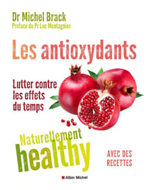 Les anti-oxydants - naturellement healthy