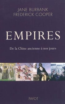 Empires - de la Chine ancienne à nos jours