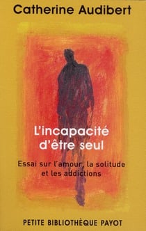 L'incapacité d'être seul