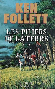 Les piliers de la Terre Tome 2 : Aliena