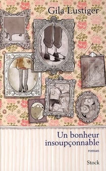Un bonheur insoupçonnable