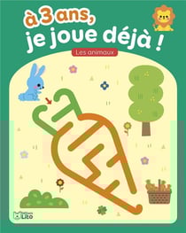 A 3 ANS JE JOUE DEJA ANIMAUX