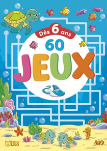 60 jeux : dès 6 ans