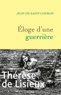 Éloge d'une guerrière : Thérèse de Lisieux