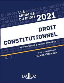 Droit constitutionnel - méthodologie & sujets corrigés (édition 2021)