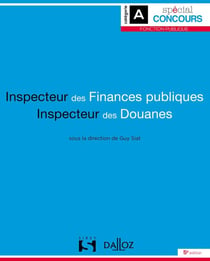 Inspecteur des finances publiques et Inspecteur des douanes. 5e éd.