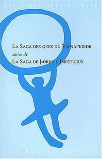 La Saga  des Gens du Vapnafjordur : Suivie de  La Saga de Thordur l'impétueux.