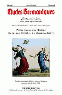 Études germaniques - N°2/2009 : Penser et construire l'Europe. De la "paix éternelle" à la sécurité collective