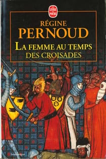 La femme au temps des croisades