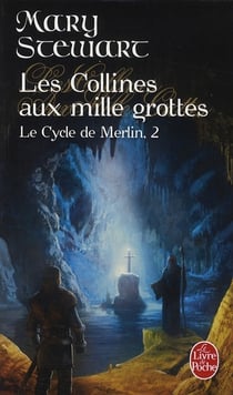 Le cycle de Merlin Tome 2 - les collines aux mille grottes