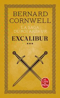 Excalibur (La Saga du roi Arthur, Tome 3)