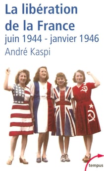 La libération de la France - juin 1944-janvier 1946