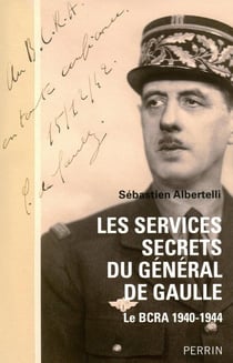 Les services secrets du général de Gaulle le BCRA, 1940-1944