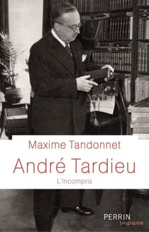 André Tardieu - l'incompris