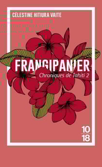 Chroniques de Tahiti Tome 2 : frangipanier