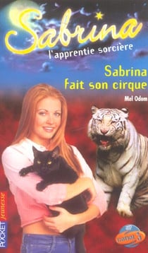 Sabrina t.29 - Sabrina fait son cirque