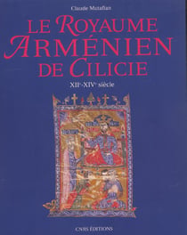 Le Royaume arménien de Cilicie