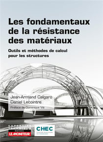 Les fondamentaux de la résistance des matériaux : Outils et méthodes de calcul pour les structures