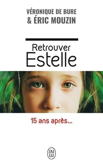 Retrouver Estelle, 15 ans après...