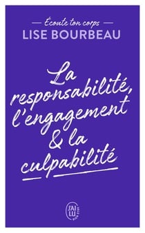 La responsabilité, l'engagement & la culpabilité