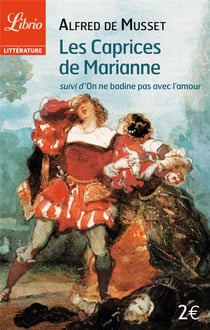 Les caprices de marianne - on ne badine pas avec l'amour